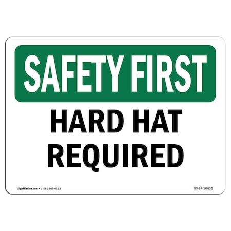 Signmission OSHA SAFETY FIRST Sign, Hard Hat Required, 10in X 7in Rigid Plastic, 10" W, 7" H, Landscape OS-SF-P-710-L-10635